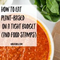 How to Eat Plant-based on a Tight Budget (and food stamps).