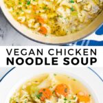 pinterest collage for vegan chicken noodle soup with text