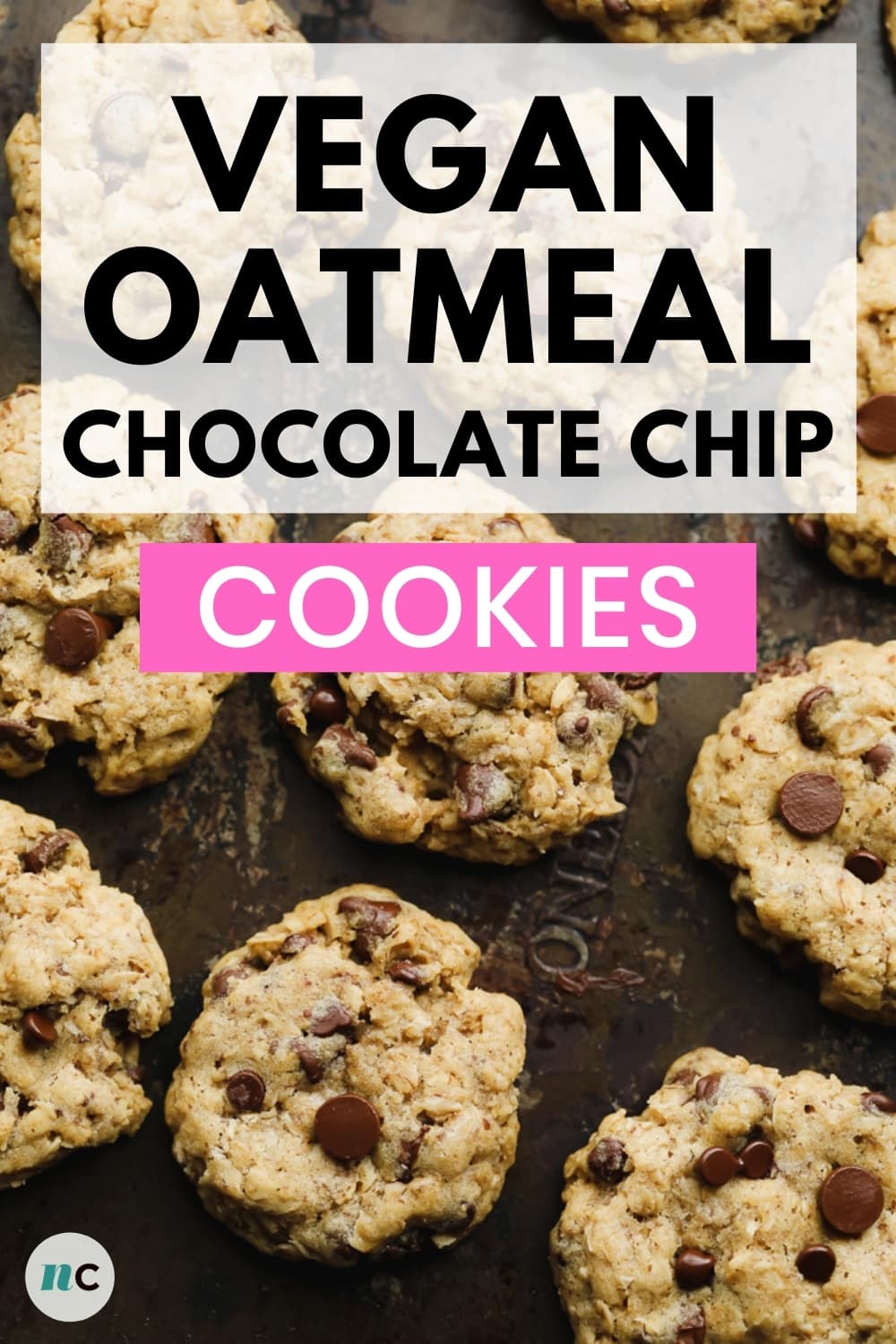 Vegan Oatmeal Chocolate Chip Cookies - Nora Cooks