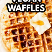 image of waffles with text overlay reading best ever vegan waffles