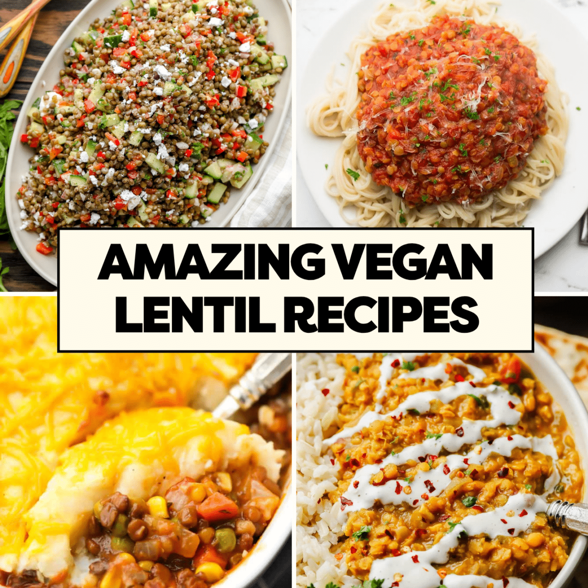 square image with 4 images of vegan lentil recipes with overlay text, "amazing vegan lentil recipes".