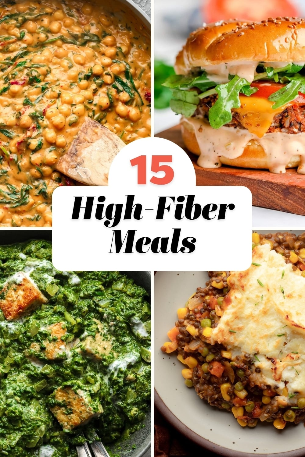 pin of collage with text reading 15 high fiber meals